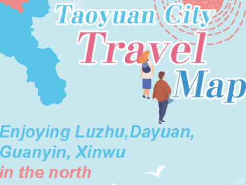 2020 Taoyuan City Travel Map-Enjoying Luzhu, Dayuan, Guanyin, Xinwu in the north