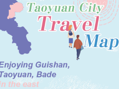 2020 Taoyuan City Travel Map-Enjoying Guishan, Taoyuan, Bade in the east